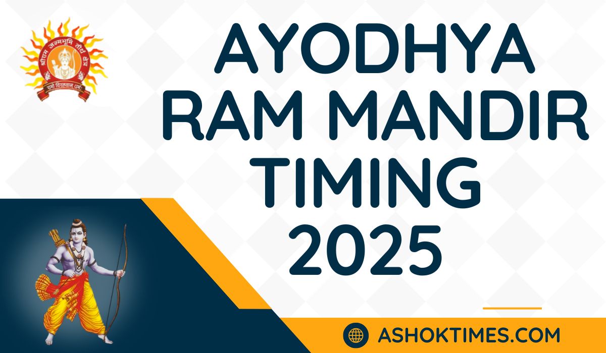 Ayodhya Ram Mandir Timing 2025